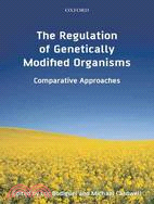 The Regulation of Genetically Modified Organisms: Comparative Approaches