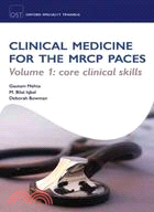Clinical Medicine for the MRCP PACES: Core Clinical Skills