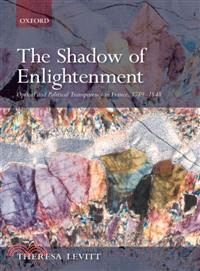 The Shadow of Enlightenment — Optical and Political Transparency in France 1789-1848