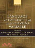 Language Complexity As an Evolving Variable