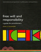 Free Will and Responsibility: A Guide for Practitioners