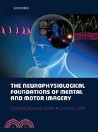 The neurophysiological foundations of mental and motor imagery /