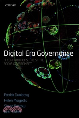 Digital Era Governance：IT Corporations, the State, and e-Government