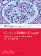 Chronic Kidney Disease ─ A Practical Guide to Understanding and Management