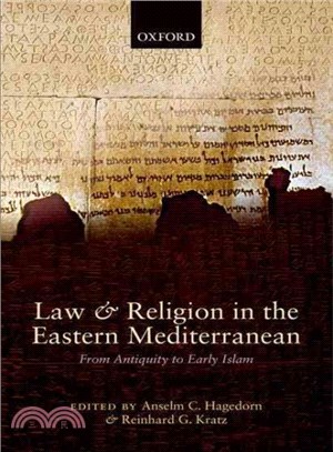Law and Religion in the Eastern Mediterranean ― From Antiquity to Early Islam