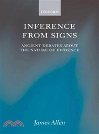 Inference from Signs ― Ancient Debates About the Nature of Evidence