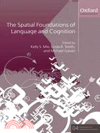 The Spatial Foundations of Language and Cognition