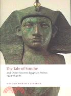 The Tale of Sinuhe ─ And Other Ancient Egyptian Poems 1940-1640 B.C.