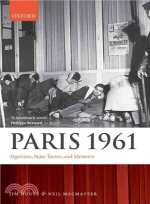 Paris 1961 ─ Algerians, State Terror, and Memory