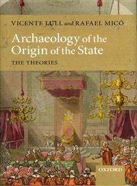 Archaeology of the Origin of the State ─ The Theories