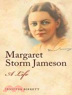 Margaret Storm Jameson: A Life