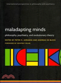 Maladapting Minds ─ Philosophy, Psychiatry, and Evolutionary Theory