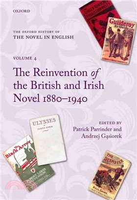 The Reinvention of the British and Irish Novel 1880-1940