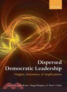 Dispersed Democratic Leadership: Origins, Dynamics, and Implications