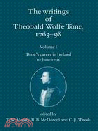 The Writings of Theobald Wolfe Tone 1763-98: Tone's Career in Ireland to June 1795