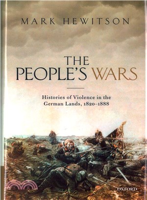 The People's War ─ Histories of Violence in the German Lands, 1820-1888