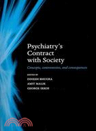 Psychiatry's Contract with Society: Concepts, Controversies, and Consequences