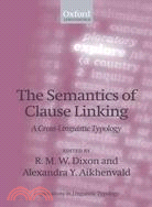 The Semantics of Clause Linking: A Cross-linguistic Typology