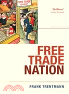 Free Trade Nation ─ Commerce, Consumption, and Civil Society in Modern Britain