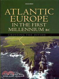 Atlantic Europe in the First Millenium BC ─ Crossing the Divide