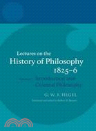 Lectures on the History of Philosophy 1825-6: Introduction and Oriental Philosophy, Together with the Introductions from the Other Series of These Lectures