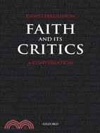 Faith and Its Critics: A Conversation