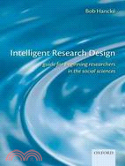 Intelligent Research Design: A Guide for Beginning Researchers in the Social Sciences