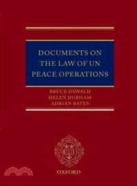 Documents on the Law of Un Peace Operations