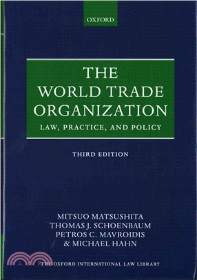 The World Trade Organization ─ Law, Practice, and Policy