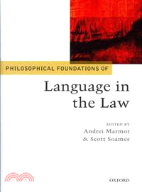 Philosophical Foundations of Language in the Law