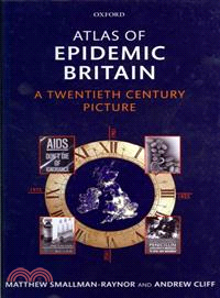 Atlas of Epidemic Britain—A Twentieth Century Picture