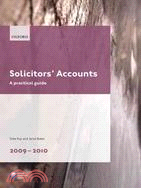 Solicitors' Accounts: A Practical Guide 2009-2010