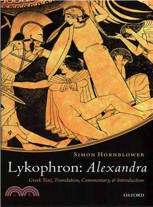 Lykophron ─ Alexandra: Greek Text, Translation, Commentary, and Introduction