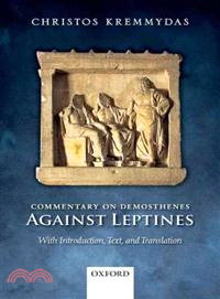 Commentary on Demosthenes Against Leptines ─ With Introduction, Text, and Translation