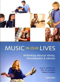 Music in Our Lives ─ Rethinking Musical Ability, Development and Identity