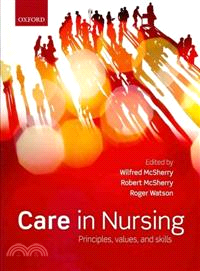Care in Nursing—Principles, Values, and Skills