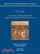 On Logic ─ An Arabic Critical Edition and English Translation of Epistles 10-14