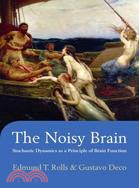 The Noisy Brain: Stochastic Dynamics As a Principle of Brain Function