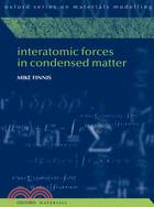 Interatomic Forces in Condensed Matter