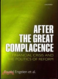 After the Great Complacence ─ Financial Crisis and the Politics of Reform