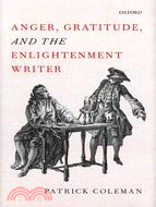 Anger, Gratitude, and the Enlightenment Writer