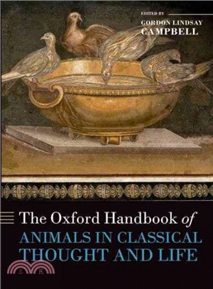 The Oxford Handbook of Animals in Classical Thought and Life