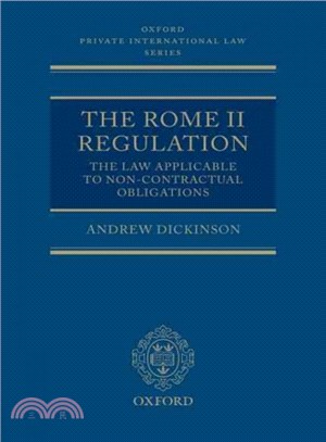 The Rome II Regulation ─ The Law Applicable to Non-Contractual Obligations