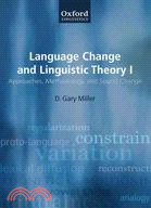 Language Change and Linguistic Theory: Approaches, Methodology, and Sound Change / Morphological, Syntactic, and Typological Change