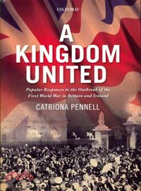 A Kingdom United ─ Popular Responses to the Outbreak of the First World War in Britain and Ireland