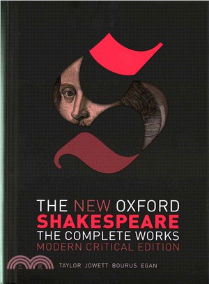 The New Oxford Shakespeare ─ The Complete Works: Modern Critical Edition