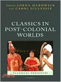 Classics in Post-Colonial Worlds