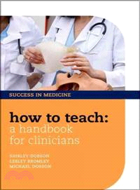 How to Teach ─ A Handbook for Clinicians