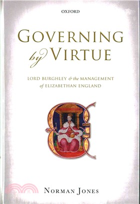 Governing by Virtue ─ Lord Burghley and the Management of Elizabethan England
