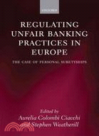 Regulating Unfair Banking Practices in Europe:: The Case of Personal Suretyships